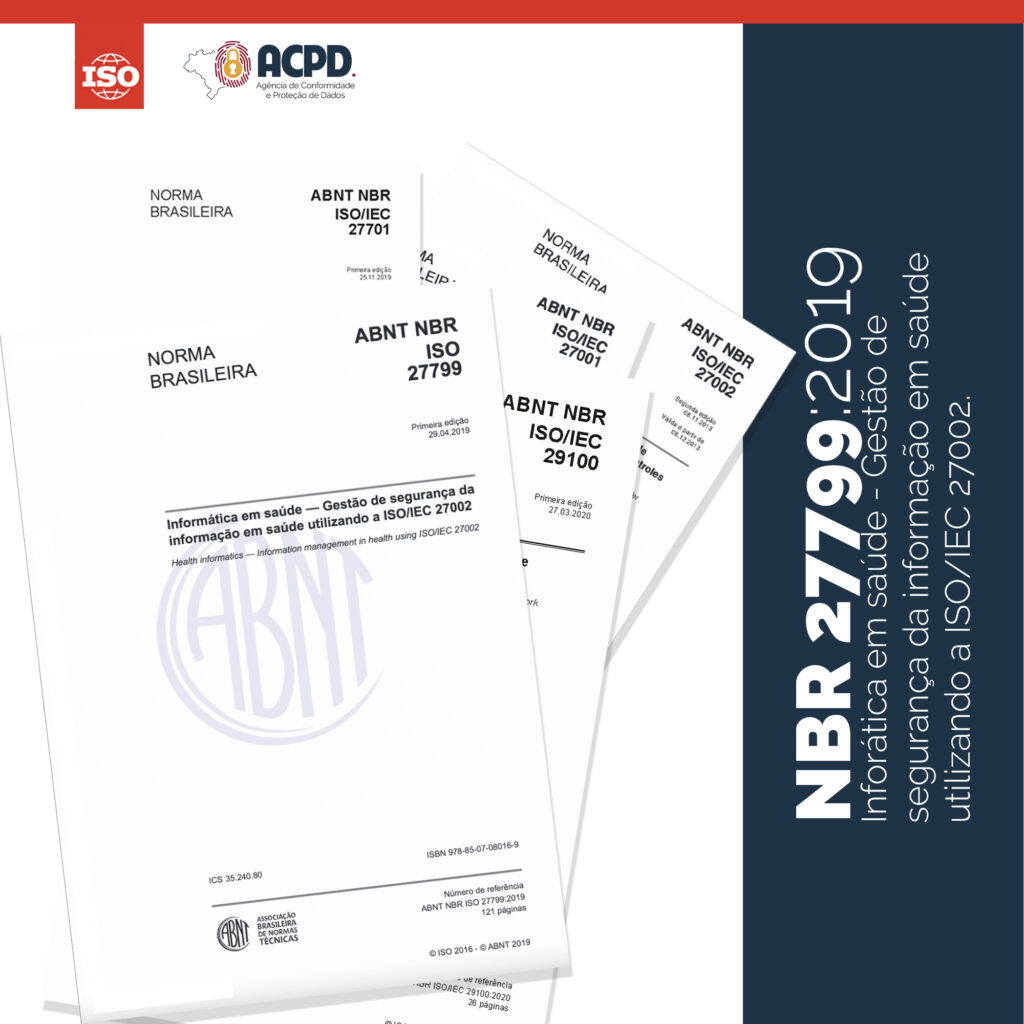 ABNT NBR ISO 27799 – Informática em saúde – Gestão de segurança da informação em saúde utilizando a ISO/IEC 27002